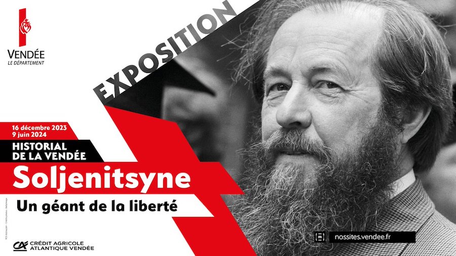 Exposition Alexandre Soljenitsyne, un Géant de la Liberté à l’Historial de la Vendée